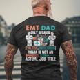 I Am An Emt Dad Job Title Men's T-shirt Back Print Gifts for Old Men