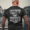 Emt Graduate Never Dreamed Saying Humor Mens Back Print T-shirt Gifts for Old Men