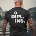 Engineer Dipl Ing T-Shirt mit Rückendruck Geschenke für alte Männer