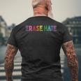 Erase Racism Erase Hate Fight Racism Anti-Racism Men's T-shirt Back Print Gifts for Old Men