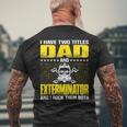 Exterminator Dad For Fathers Day Men's T-shirt Back Print Gifts for Old Men