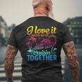Family Cruise 2024 I Love It When We're Cruisin' Together Men's T-shirt Back Print Gifts for Old Men
