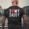 Family Quote I Love My Daddy Heart Celebrate Dad Mens Back Print T-shirt Gifts for Old Men