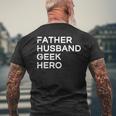 Father Husband Geek Hero Nerd Father Men's T-shirt Back Print Gifts for Old Men