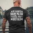 My Favorite Drum Major Calls Me Brother School Marching Band Men's T-shirt Back Print Gifts for Old Men