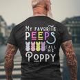 My Favorite Peeps Call Me Poppy Man Dad Pop Men Easter Boy Men's T-shirt Back Print Gifts for Old Men