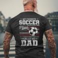 My Favorite Soccer Player Calls Me Dad Father’S Day Dad Men's T-shirt Back Print Gifts for Old Men