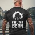 Feel The Bern Bernie Sanders 2020 President Feel Bern Men's T-shirt Back Print Gifts for Old Men