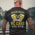 Weekend Forecast Rc Cars And Beer Rc Car Mens Back Print T-shirt Gifts for Old Men
