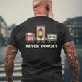 Never Forget Retro 90S Technology Music Throwback Men's T-shirt Back Print Gifts for Old Men