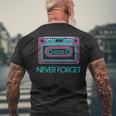 Never Forget Retro Cassette 80S 90S Outfit T-Shirt mit Rückendruck Geschenke für alte Männer