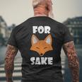 For Fox Sake Pun Men's T-shirt Back Print Gifts for Old Men