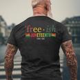 Free-Ish Since 1865 Pan African Flag For Juneteenth Mens Back Print T-shirt Gifts for Old Men