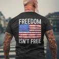 Freedom Isn't Free Fourth Of July Men's T-shirt Back Print Gifts for Old Men
