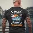 Friends Don't Cruise Alone Cruising Ship Matching Cute Men's T-shirt Back Print Gifts for Old Men