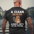 A Clean Beaver Always Gets More Wood Joke Sarcastic Men's T-shirt Back Print Gifts for Old Men