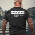 Das Böse Hat Titten T-Shirt mit Rückendruck Geschenke für alte Männer