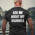 Embarrassing Bachelor Party Ask Me About My Diarrhea Men's T-shirt Back Print Gifts for Old Men