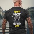 Fluff Around And Find Out Cat Lovers Cute Sarcasm Men's T-shirt Back Print Gifts for Old Men
