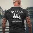 Golf Cart Golfing Get In Loser Golf Ball Men's T-shirt Back Print Gifts for Old Men