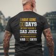I Have Gone 0 Days Without Making A Dad Joke Mens Back Print T-shirt Gifts for Old Men
