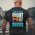 Life Is Too Short To Waste Time Matching Socks Men's T-shirt Back Print Gifts for Old Men