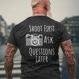 Photography Shoot First Ask Questions Later Men's T-shirt Back Print Gifts for Old Men