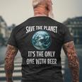 Save The Planet It's The Only One With Beer Men's T-shirt Back Print Gifts for Old Men