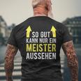 Saying For Meister Meisterprüfung T-Shirt mit Rückendruck Geschenke für alte Männer