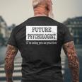 Future Psychologist Psychology Major Graduation Men's T-shirt Back Print Gifts for Old Men