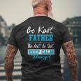 Go Kart Father We Dont Do That Keep Calm Thing Go Karting Racing Kid Mens Back Print T-shirt Gifts for Old Men