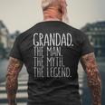 Grandad The Man The Myth The Legend Father's Day Men's T-shirt Back Print Gifts for Old Men