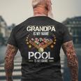 Grandpa Is My Name Pool Is My Game Billiard Player Mens Back Print T-shirt Gifts for Old Men