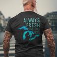 Great Lakes Always Really Fresh Sometimes Frozen Men's T-shirt Back Print Gifts for Old Men