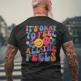 Groovy It's Ok To Feel All The Feels Emotions Mental Health Men's T-shirt Back Print Gifts for Old Men