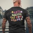 Groovy Retro Anti Social Cat Moms Club Mother's Day Men's T-shirt Back Print Gifts for Old Men