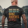 Guck Dich An Guck Mich An Ganz Anderes Level T-Shirt mit Rückendruck Geschenke für alte Männer