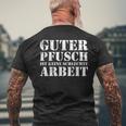 Guter Pfusch Ist Keine Schlecht Arbeit Craftsman S T-Shirt mit Rückendruck Geschenke für alte Männer