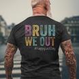 Happy Last Day Of School Bruh We Out Teachers Retro Vintage Men's T-shirt Back Print Gifts for Old Men