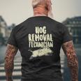 Hog Removal Technician Wild Boar Pig Hunt Hunter Dad Mens Back Print T-shirt Gifts for Old Men