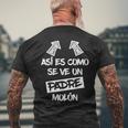 Hombre Padre Molón Regalo Divertido Mejor Papá Día Del Padre Camiseta Hombre Estampado Espalda Regalos para ancianos