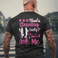 Housekeeper Maid Service Household Need A Cleaning Lady Men's T-shirt Back Print Gifts for Old Men