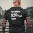 Husband Daddy Protector Hero Fathers Day For Dad Mens Back Print T-shirt Gifts for Old Men