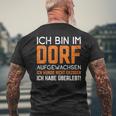 Ich Bin Im Dorf Aufgewachsen Ich Habe Überlebt Dorf Aufwachsen Ich T-Shirt mit Rückendruck Geschenke für alte Männer