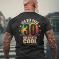 Ich Bin Papa 30 Und Richtig Cool T-Shirt mit Rückendruck Geschenke für alte Männer