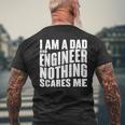 Ich Bin Papa Und Ingenieur Nichts Erschreckt Mich T-Shirt mit Rückendruck Geschenke für alte Männer