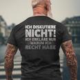 Ich Diskutiere Nicht Ich Erkläre Nur Warum Ich Rcht Habe T-Shirt mit Rückendruck Geschenke für alte Männer