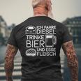 Ich Fahre Diesel Trinke Bier Und Esse Fleisch Ich Fah T-Shirt mit Rückendruck Geschenke für alte Männer
