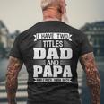 Ich Habe Zwei Titel Dad Und Papa Und Ich Rocken Sie Beide T-Shirt mit Rückendruck Geschenke für alte Männer