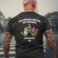 Ich Hänge Heute Mit Meine Zwergen Ab Gartenzwerg T-Shirt mit Rückendruck Geschenke für alte Männer